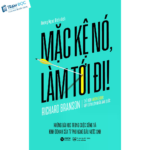 Sách - Mặc Kệ Nó, Làm Tới Đi